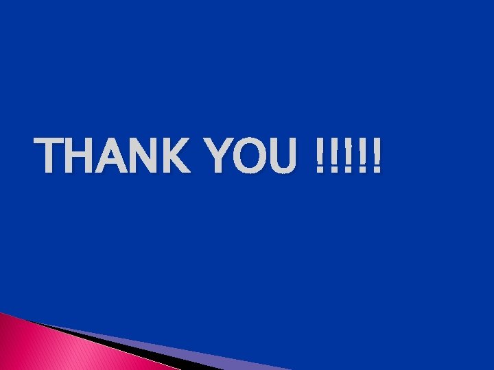 THANK YOU !!!!! 