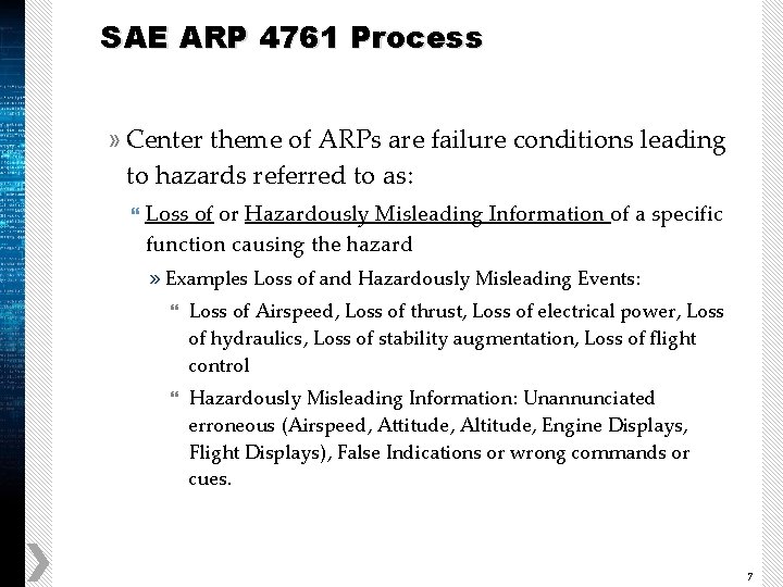 SAE ARP 4761 Process » Center theme of ARPs are failure conditions leading to