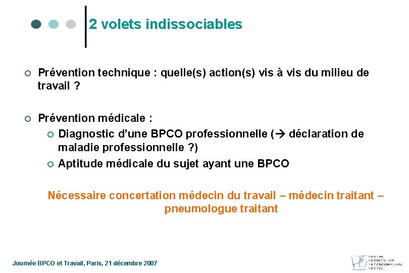 2 volets indissociables ¢ Prévention technique : quelle(s) action(s) vis à vis du milieu