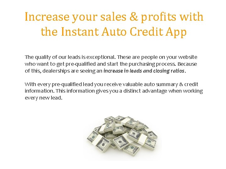 Increase your sales & profits with the Instant Auto Credit App The quality of
