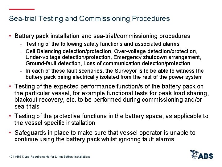 Sea-trial Testing and Commissioning Procedures • Battery pack installation and sea-trial/commissioning procedures - Testing