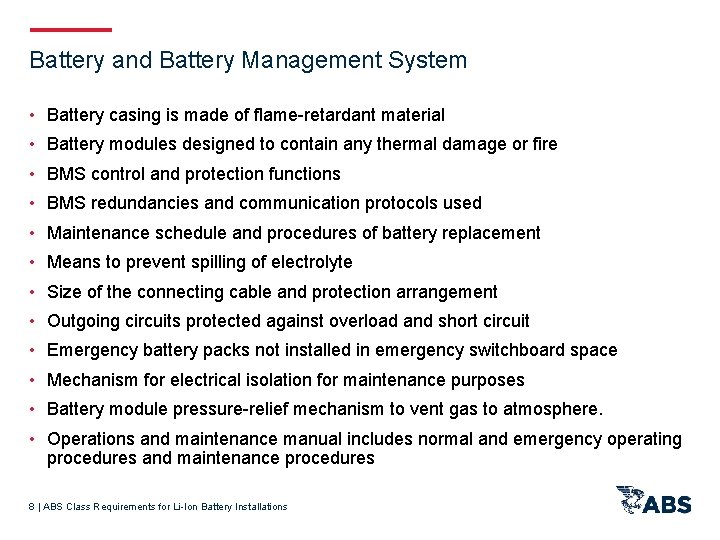 Battery and Battery Management System • Battery casing is made of flame-retardant material •