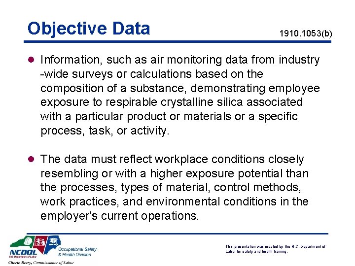 Objective Data 1910. 1053(b) l Information, such as air monitoring data from industry -wide