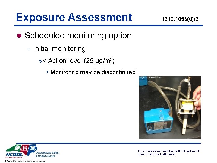 Exposure Assessment 1910. 1053(d)(3) l Scheduled monitoring option - Initial monitoring » < Action