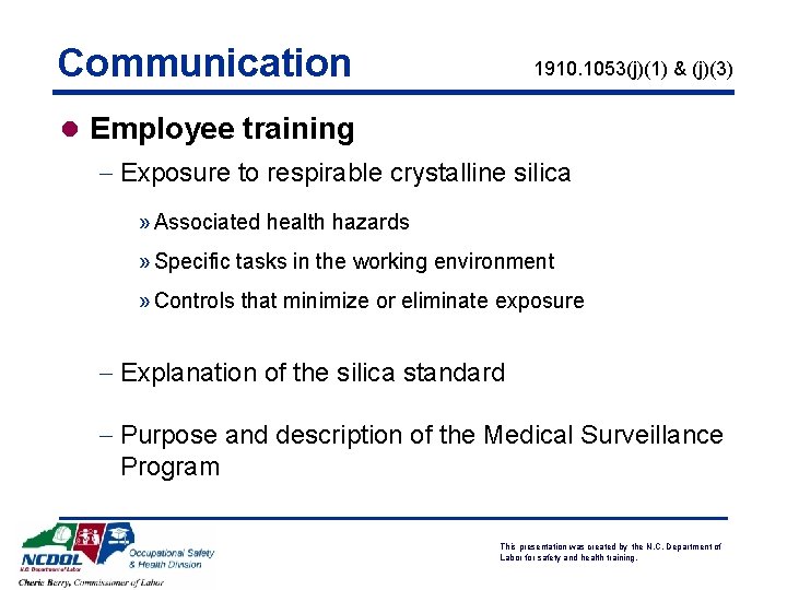 Communication 1910. 1053(j)(1) & (j)(3) l Employee training - Exposure to respirable crystalline silica