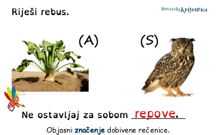 Objasni značenje dobivene rečenice. 