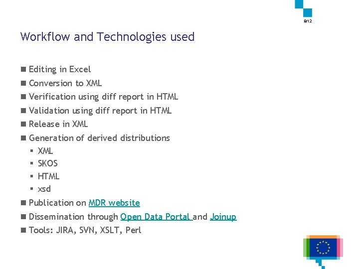 8/12 Workflow and Technologies used n Editing in Excel n Conversion to XML n