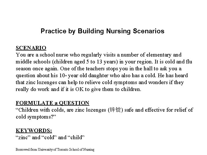 Practice by Building Nursing Scenarios SCENARIO You are a school nurse who regularly visits