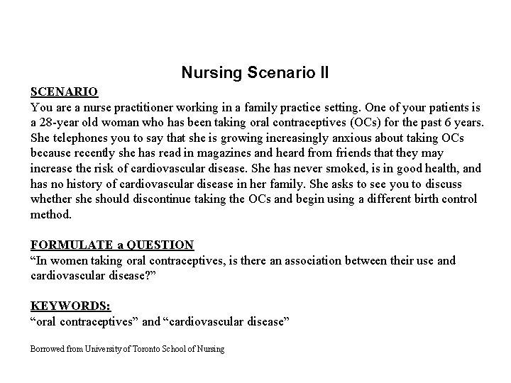 Nursing Scenario II SCENARIO You are a nurse practitioner working in a family practice