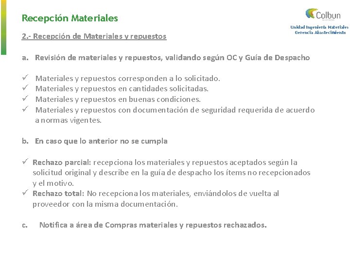 Recepción Materiales 2. - Recepción de Materiales y repuestos Unidad Ingeniería Materiales Gerencia Abastecimiento