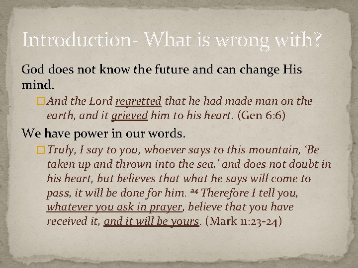 Introduction- What is wrong with? God does not know the future and can change
