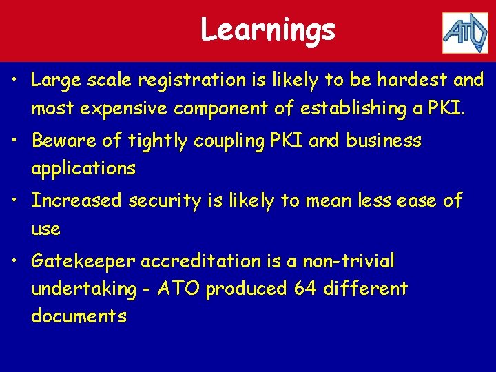 Learnings • Large scale registration is likely to be hardest and most expensive component