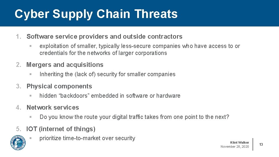 Cyber Supply Chain Threats 1. Software service providers and outside contractors § exploitation of