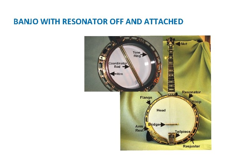 BANJO WITH RESONATOR OFF AND ATTACHED 