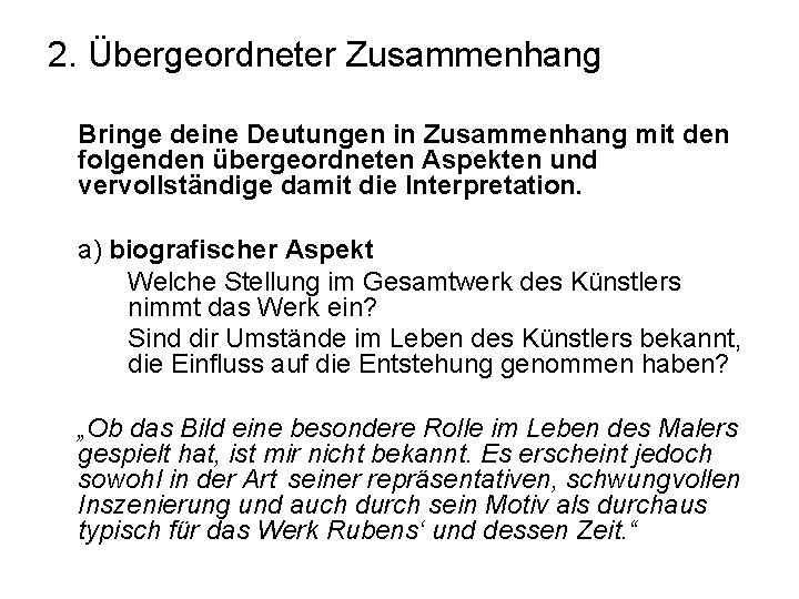 2. Übergeordneter Zusammenhang Bringe deine Deutungen in Zusammenhang mit den folgenden übergeordneten Aspekten und