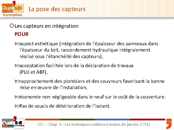 La pose des capteurs ¡Les capteurs en intégration POUR aspect esthétique (intégration de l’épaisseur