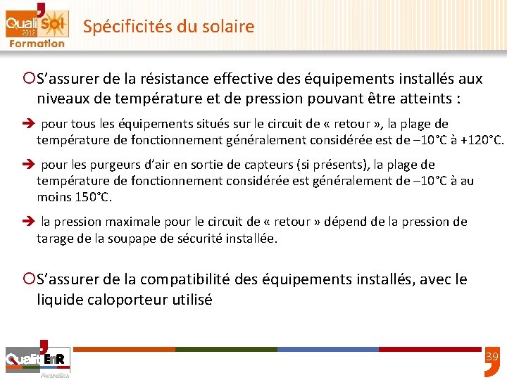 Spécificités du solaire ¡S’assurer de la résistance effective des équipements installés aux niveaux de