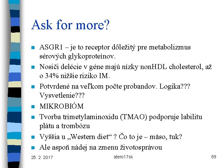 Ask for more? n n n n ASGR 1 – je to receptor dôležitý