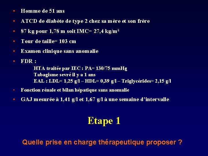  • Homme de 51 ans • ATCD de diabète de type 2 chez