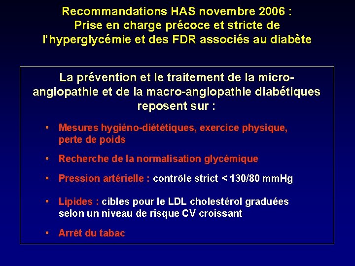 Recommandations HAS novembre 2006 : Prise en charge précoce et stricte de l’hyperglycémie et