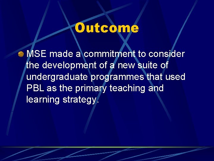 Outcome MSE made a commitment to consider the development of a new suite of