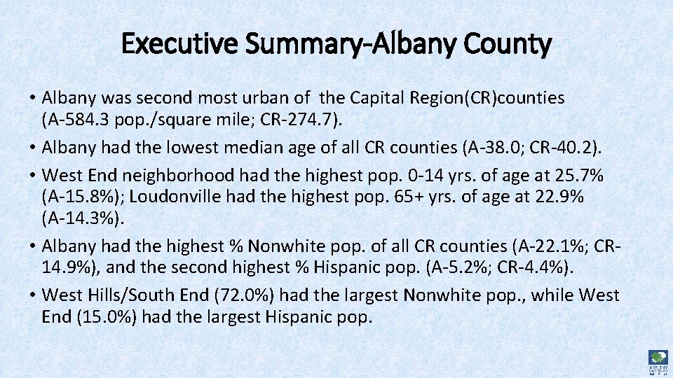 Executive Summary-Albany County • Albany was second most urban of the Capital Region(CR)counties (A-584.