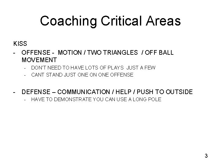 Coaching Critical Areas KISS - OFFENSE - MOTION / TWO TRIANGLES / OFF BALL