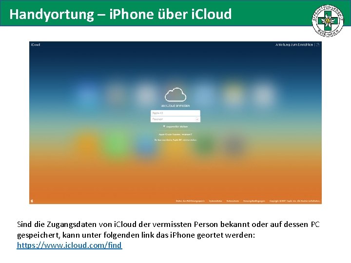 Handyortung – i. Phone über i. Cloud Sind die Zugangsdaten von i. Cloud der