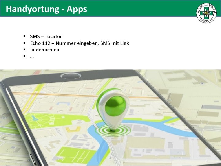 Handyortung - Apps § § SMS – Locator Echo 112 – Nummer eingeben, SMS