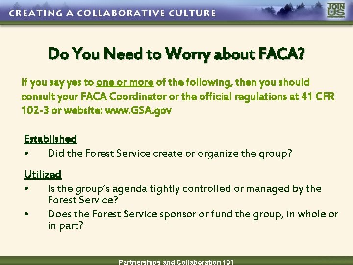 Do You Need to Worry about FACA? If you say yes to one or