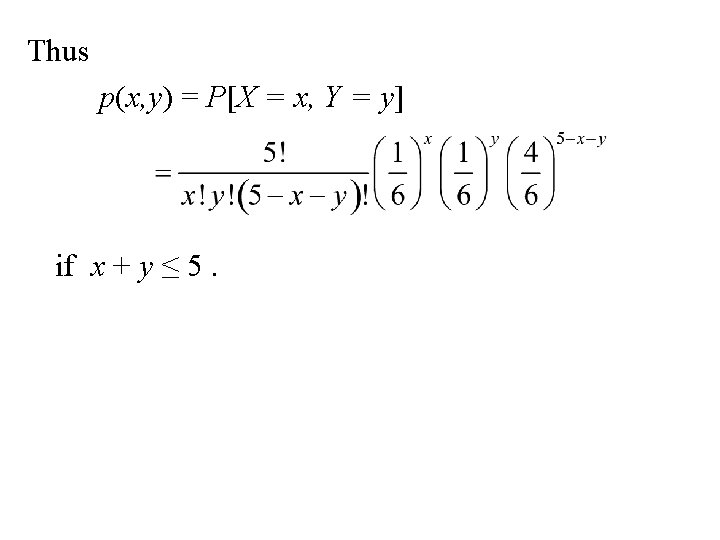 Thus p(x, y) = P[X = x, Y = y] if x + y