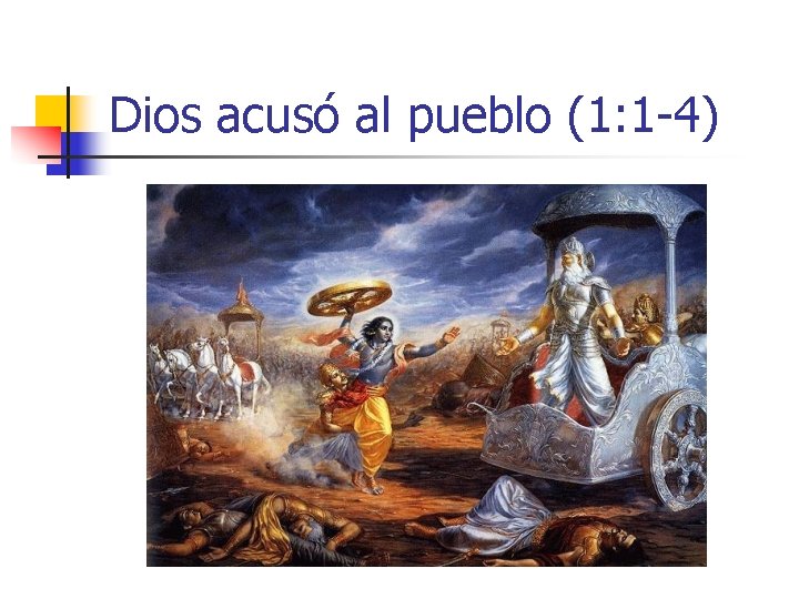 Dios acusó al pueblo (1: 1 -4) 