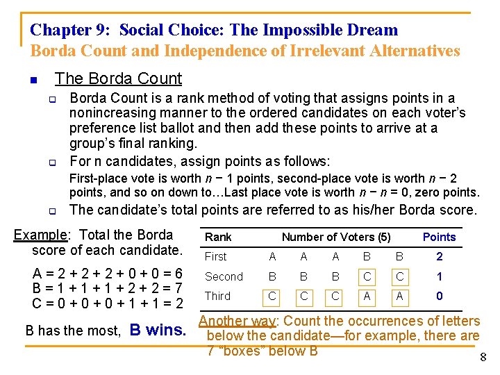 Chapter 9: Social Choice: The Impossible Dream Borda Count and Independence of Irrelevant Alternatives