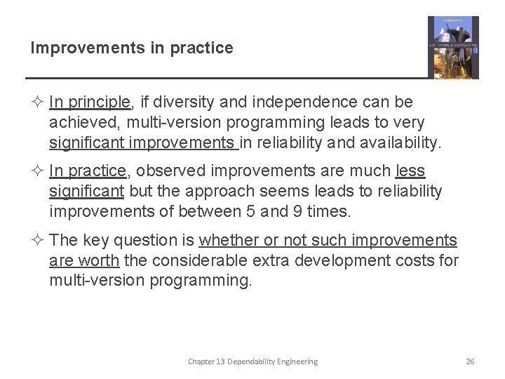 Improvements in practice ² In principle, if diversity and independence can be achieved, multi-version