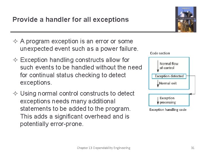 Provide a handler for all exceptions ² A program exception is an error or