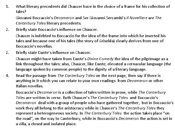 1. 2. 4. What literary precedents did Chaucer have in the choice of a