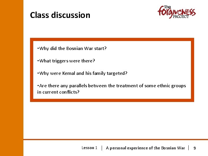 Class discussion • Why did the Bosnian War start? • What triggers were there?
