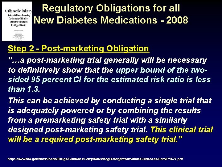 Regulatory Obligations for all New Diabetes Medications - 2008 Step 2 - Post-marketing Obligation