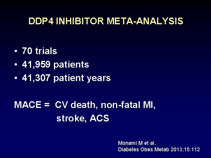 DDP 4 INHIBITOR META-ANALYSIS • 70 trials • 41, 959 patients • 41, 307