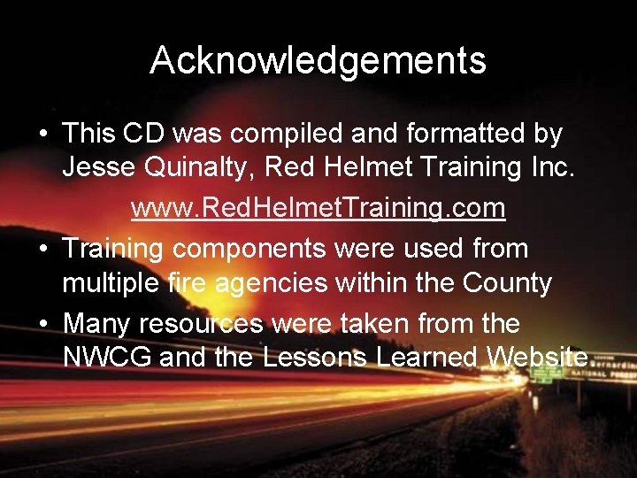 Acknowledgements • This CD was compiled and formatted by Jesse Quinalty, Red Helmet Training