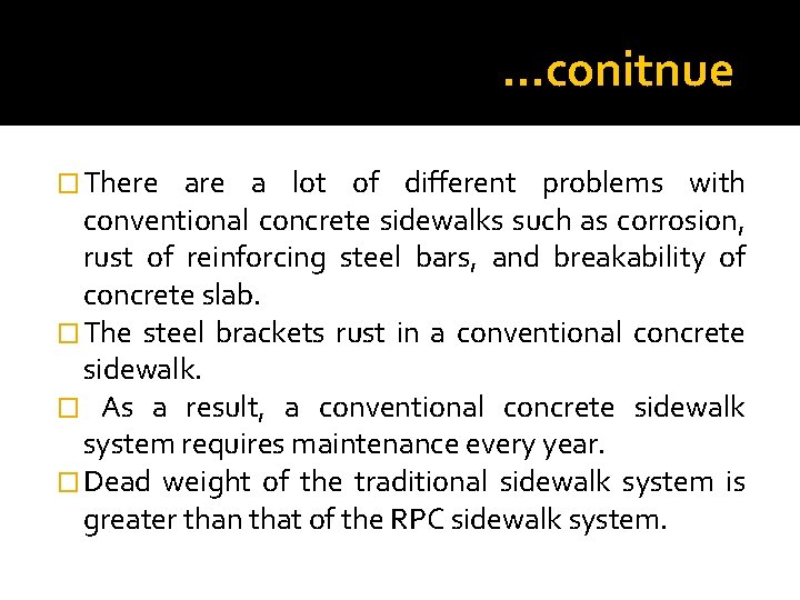 …conitnue � There are a lot of different problems with conventional concrete sidewalks such