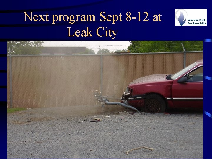 Next program Sept 8 -12 at Leak City 