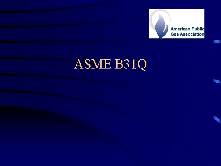 ASME B 31 Q 