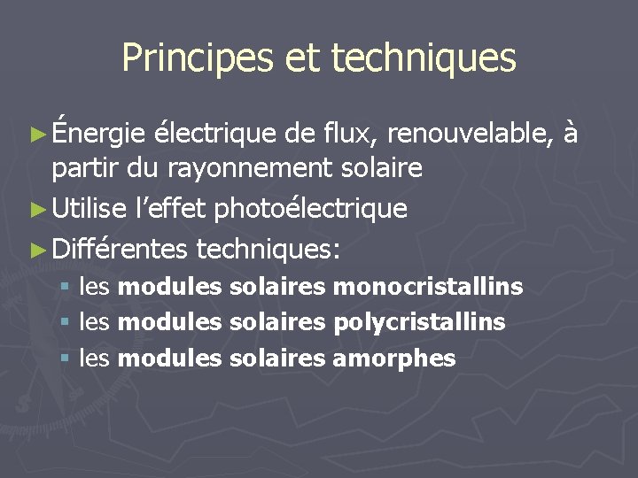 Principes et techniques ► Énergie électrique de flux, renouvelable, à partir du rayonnement solaire