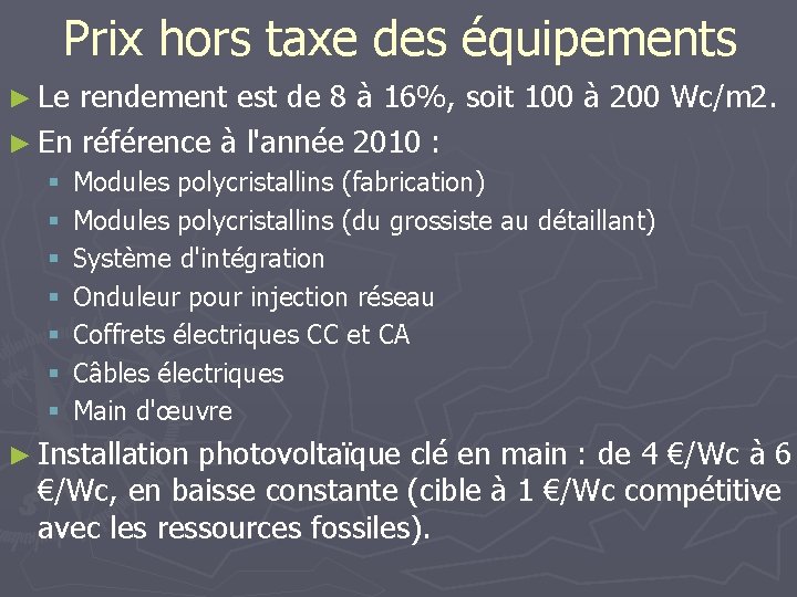 Prix hors taxe des équipements ► Le rendement est de 8 à 16%, soit