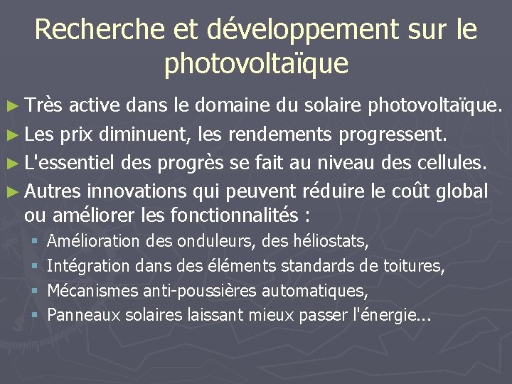 Recherche et développement sur le photovoltaïque ► Très active dans le domaine du solaire