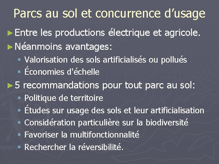 Parcs au sol et concurrence d’usage ► Entre les productions électrique et agricole. ►