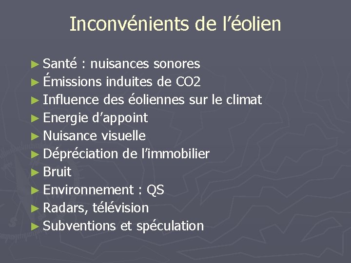 Inconvénients de l’éolien ► Santé : nuisances sonores ► Émissions induites de CO 2