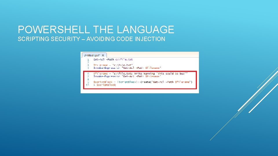 POWERSHELL THE LANGUAGE SCRIPTING SECURITY – AVOIDING CODE INJECTION 