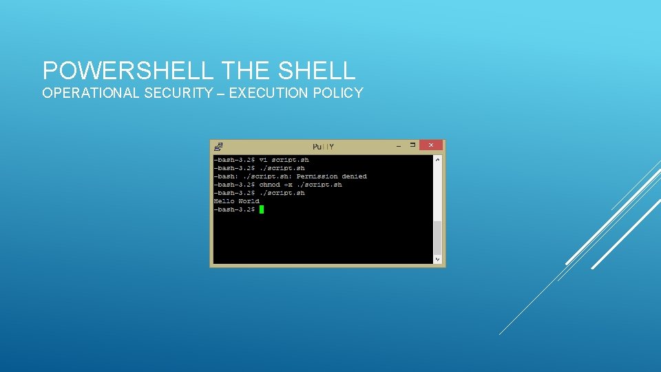 POWERSHELL THE SHELL OPERATIONAL SECURITY – EXECUTION POLICY 